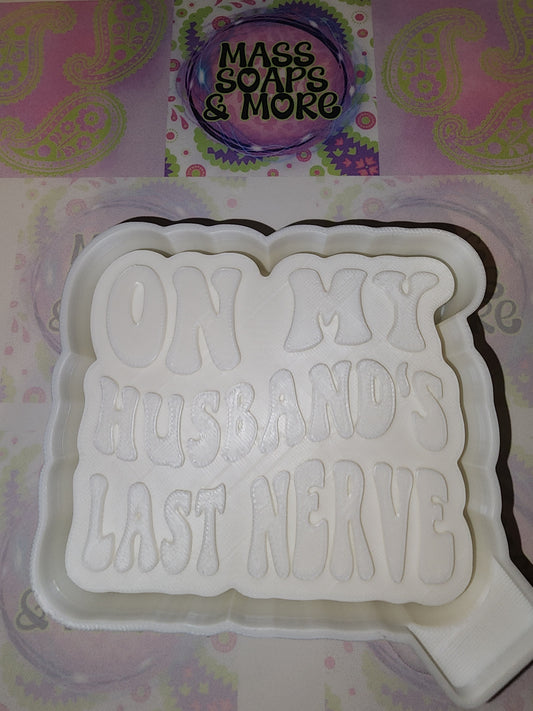 On my husbands last nerve mold